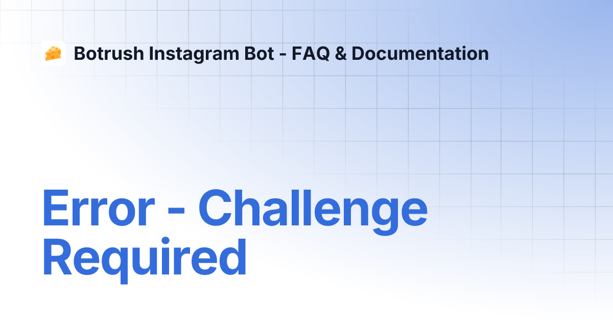 error-challenge-required-botrush-instagram-bot-faq-documentation